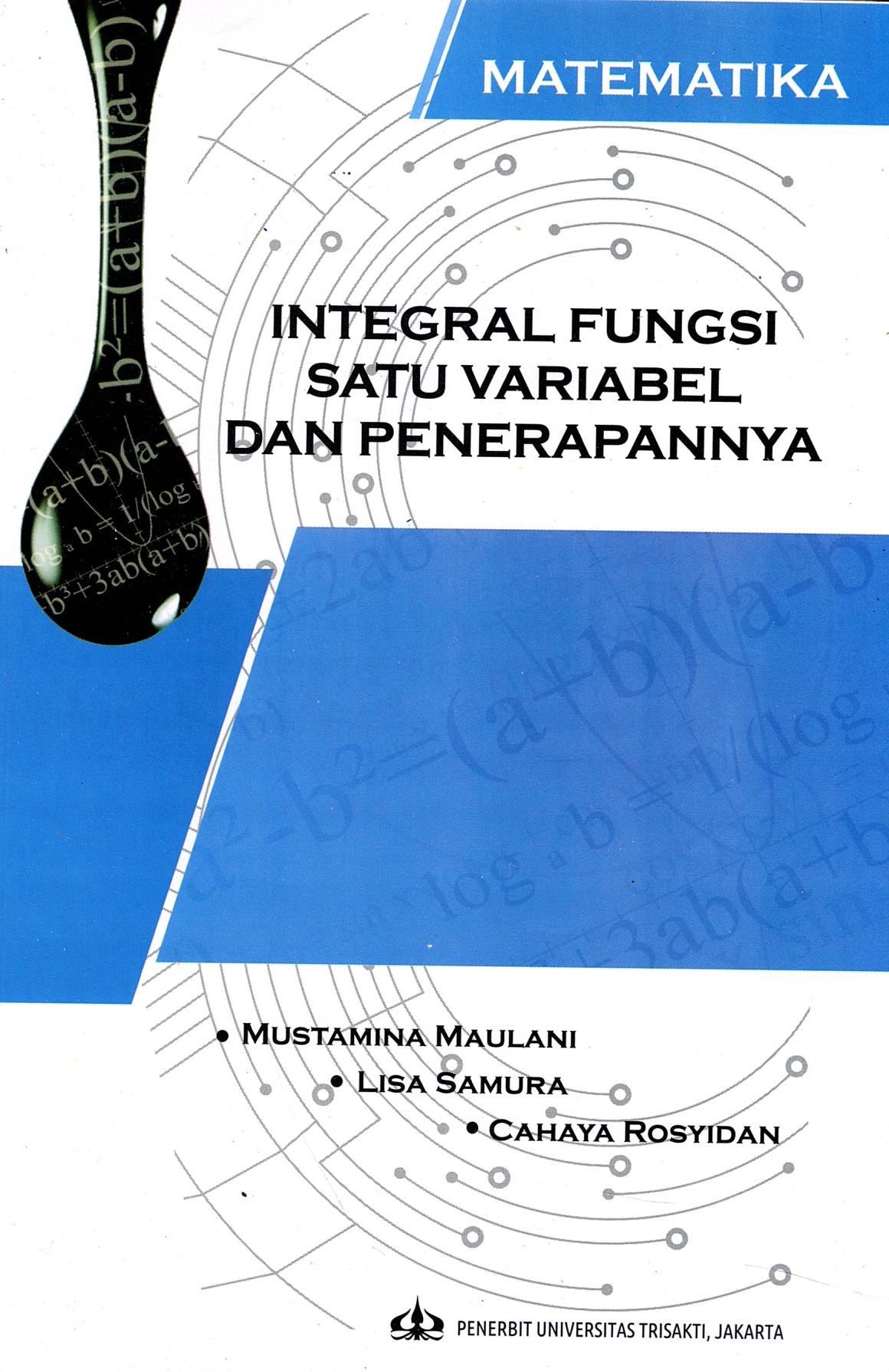 Matematika : Integral Fungsi Satu Variabel Dan Penerapannya